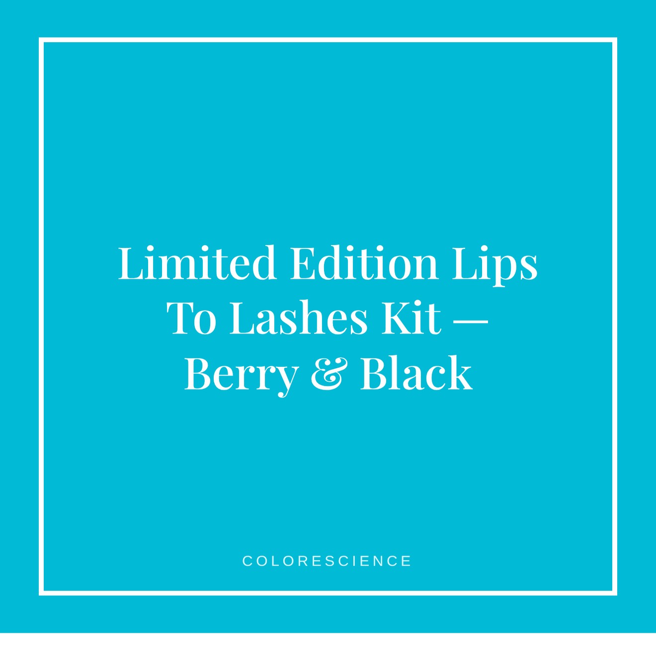 Colorescience Limited Edition Lips To Lashes Kit — Berry & Black