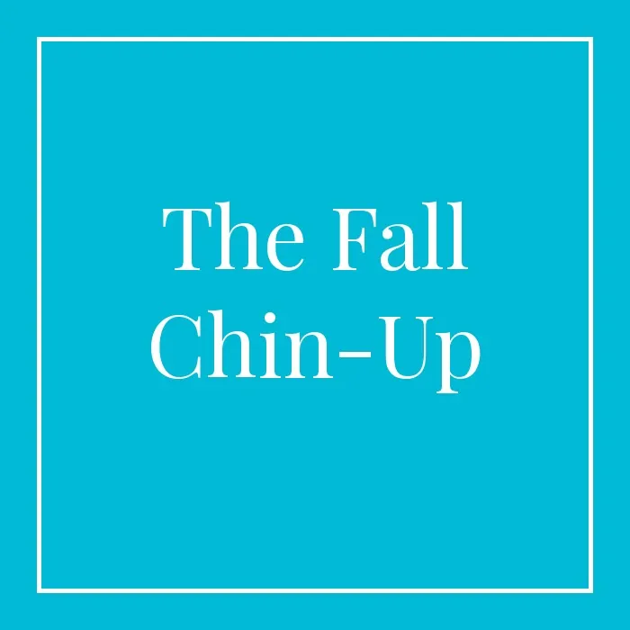 The Fall Chin-Up