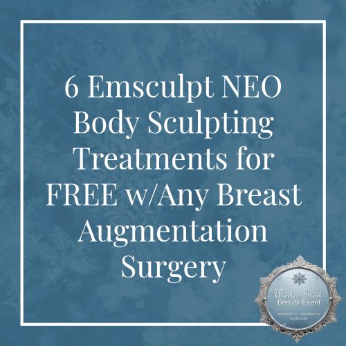 6 Emsculpt NEO Body Sculpting Treatments for FREE with Any Breast Augmentation Surgery