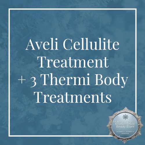 Day 9 of the 12 Days of Winter Glow - Aveli Cellulite Treatment + 3 Thermi Body Treatments