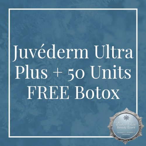 Day 11 of the 12 Days of Winter Glow - Juvéderm Ultra Plus + 50 Units FREE Botox