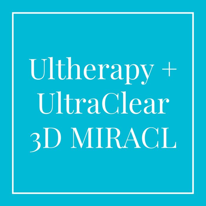 Ultherapy + UltraClear 3D MIRACL